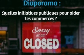 Diaporama : quelles initiatives publiques pour aider les commerces ?