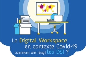 Télétravail et Covid-19 : Comment les DSI ont-ils géré cette montée en puissance ?