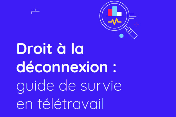 Droit à la déconnexion : guide de survie en télétravail