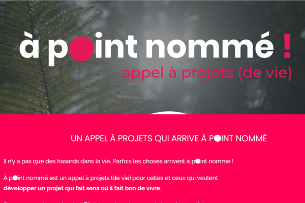 Un appel à projets de vie qui arrive à point nommé !