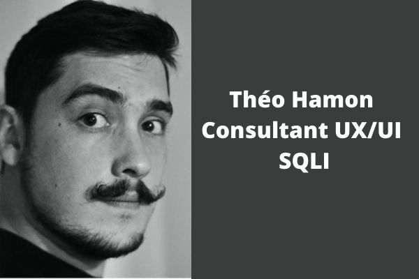 Théo Hamon, Consultant UX / UI chez SQLI