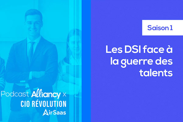 Podcast CIO Révolution saison 1 : Les DSI face à la Guerre des Talents